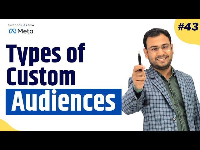 Different types of Custom Audience in Facebook Ads | Facebook Ads Course |#43