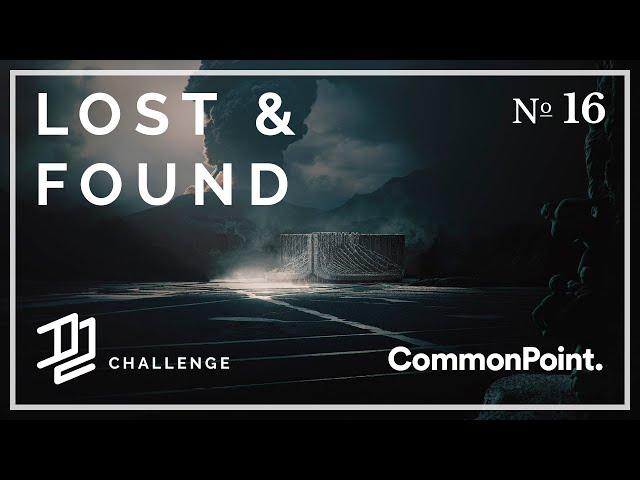 D2 Challenge No.16 - Lost & Found w/ Commonpoint - live announcement