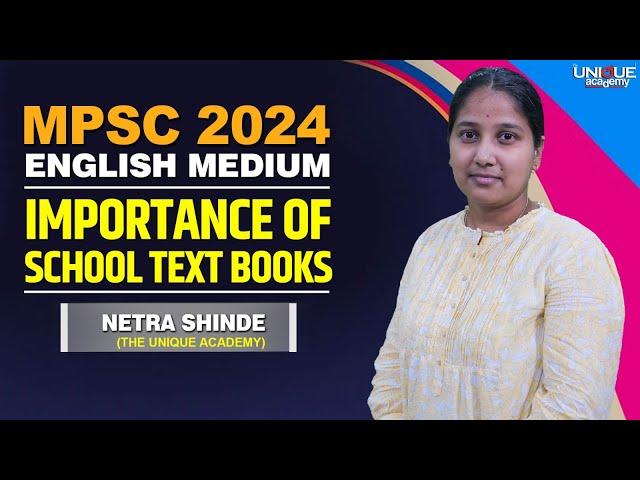 MPSC 2024 | ENGLISH MEDIUM | IMPORTANCE OF SCHOOL TEXT BOOKS | FREE LECTURE By NETRA SHINDE