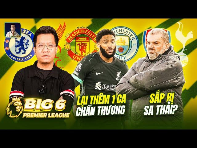 BIG 6 PREMIER LEAGUE:CHẤN THƯƠNG BỦA VÂY LIVERPOOL, POSTECOGLOU SẮP BỊ SA THẢI?