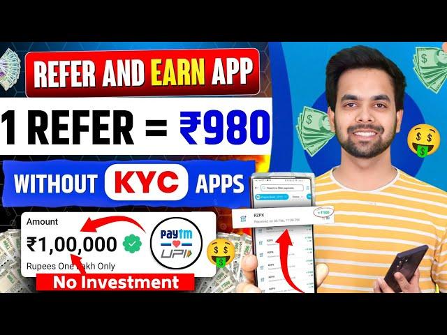 Refer And Earn App Without Kyc | 1 Refer- ₹2500 | Refer And Earn App | Best Refer And Earn Apps