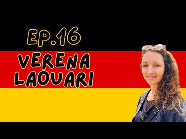 EP.16 - VERENA LAOUARI