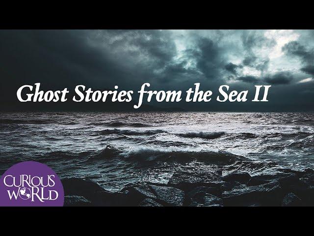 Ghosts Stories from the Sea II