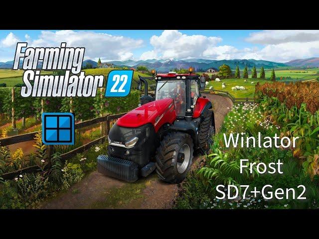 Winlator 7.1 (Frost): Farming Simulator 22/ Vulkan/ SD7+Gen2