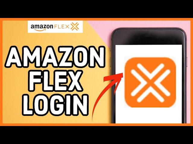 Amazon Flex Login: How to Sign in Amazon Flex Account 2023?