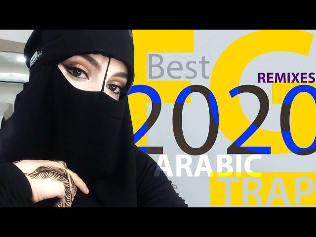 BEST ARABIC TRAP REMIXES 2020  اروع ريمكسات عربية   TOP ARABIAN MUSIC