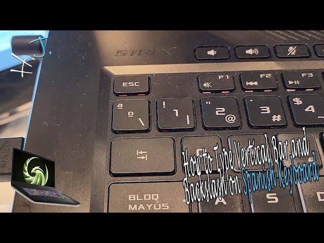 How to Type Vertical Bar and Backslash on Spanish Keyboard