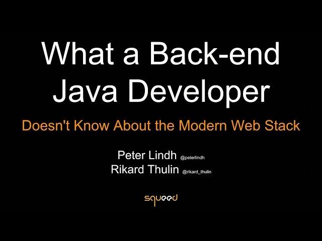 What a back-end Java Developer don’t know about the modern web stack