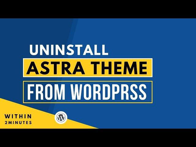 How To Uninstall Astra Theme From Wordpress 2024 | Delete Astra Theme From Wordpress Website