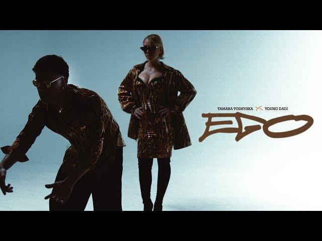 Tamara Todevska feat Young Dadi - EGO (Official Video)