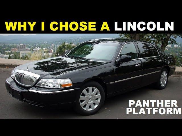 WHY I CHOSE A LINCOLN (FORD PANTHER PLATFORM )