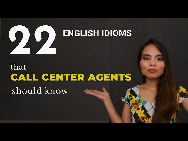 Call Center Agents Should Know These Idioms | Call Center Idioms