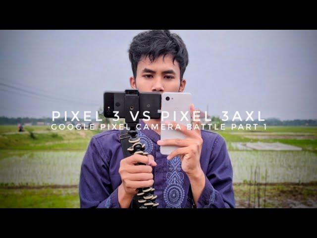 Pixel 3 vs Pixel 3aXL | Camera Comparison