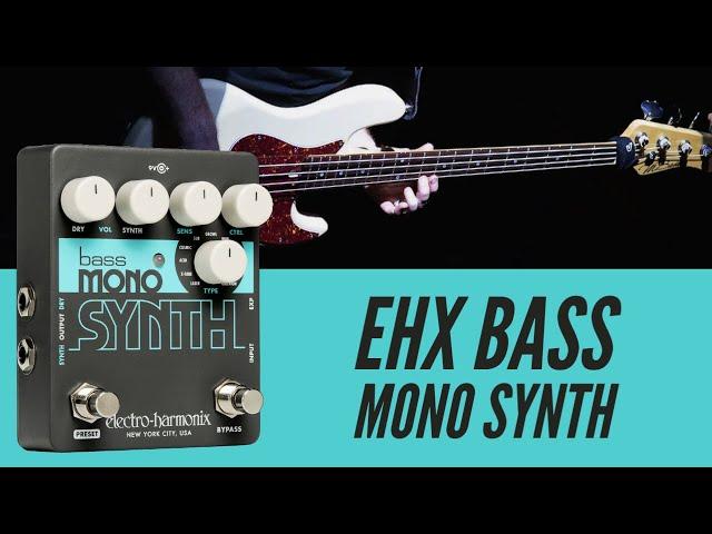 Electro-Harmonix Bass Mono Synth - What Does it Sound Like?