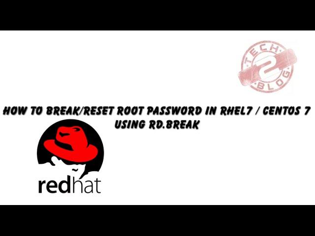 [HD] Break / Reset Root Password in RHEL 7 using RD.Break