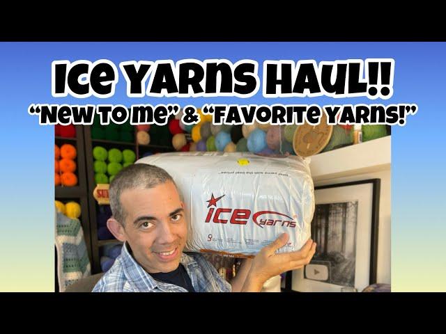 ICE Yarns Haul! “New To Me” & “Favorite Yarns!”