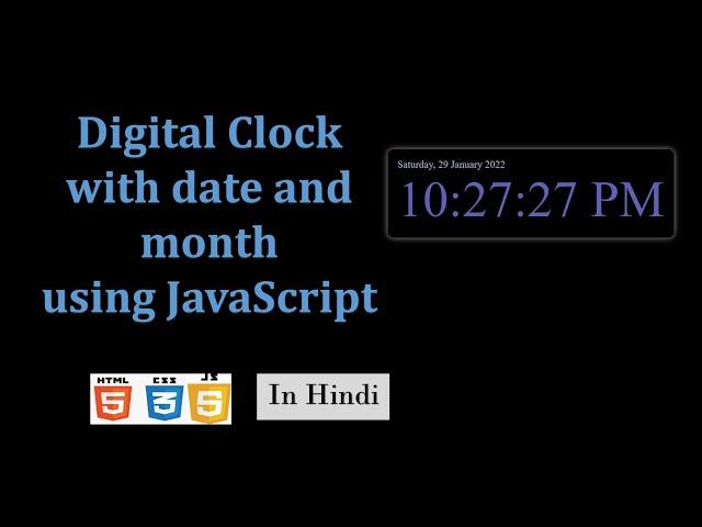 Digital Clock with date using JavaScript | How to make digital clock in JavaScript in HINDI