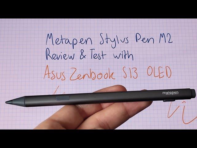 Metapen Stylus Pen M2 test and review (with Asus Zenbook S13 OLED)