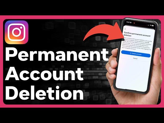 How To Permanently Delete Instagram Account