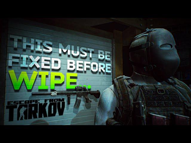 3 Problems with the upcoming Tarkov wipe