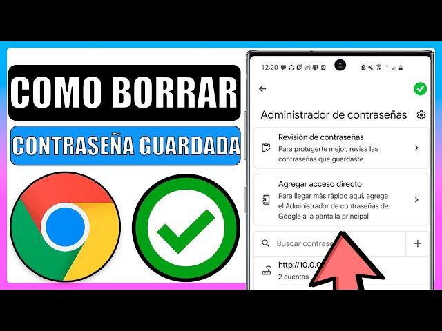 Como borrar mi contraseña guardada en google chrome en celular