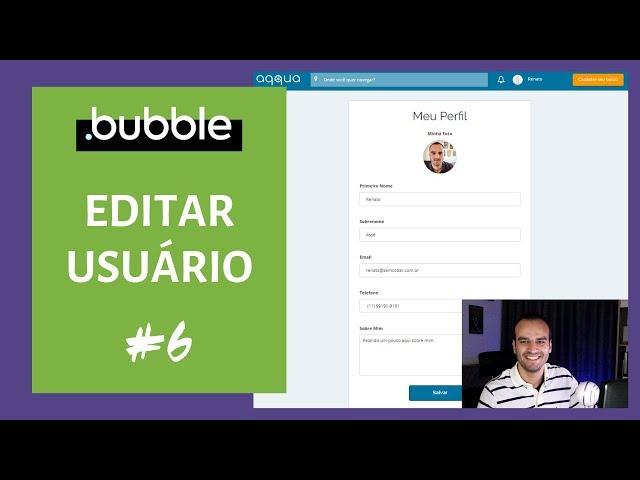 Tutorial Bubble - Edição do Perfil do Usuário - Criando um Aplicativo Sem Programar #6