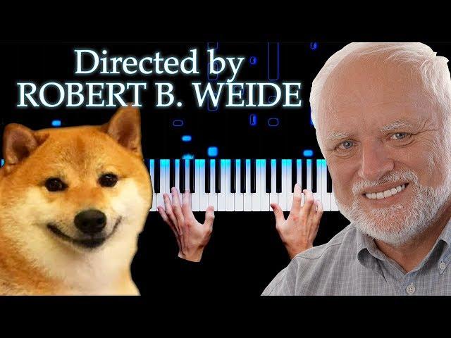 Directed by ROBERT B. WEIDE | Piano Version