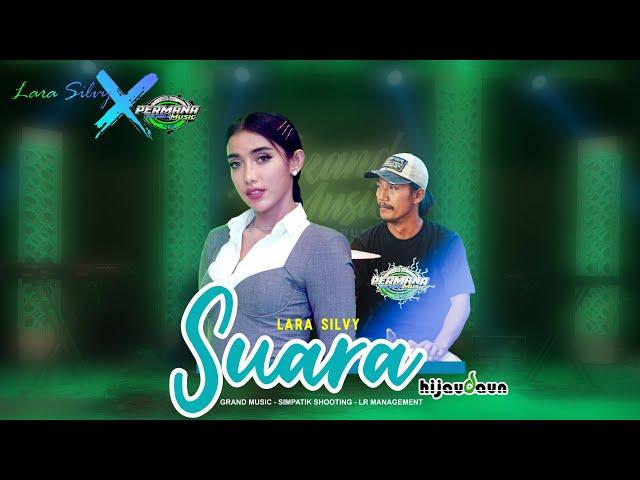 SUARA (Ku Berharap) - Lara Silvy feat Cak Nophie 'PERMANA MUSIC'