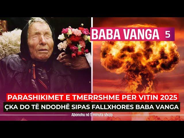 Fallxhorja Baba Vanga jep parashikime të tmerrshme për vitin 2025