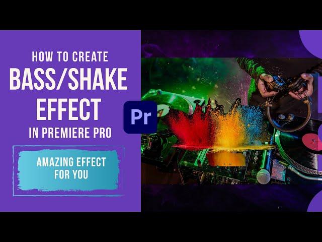 Bass Effect in premiere pro | Fast and Easy Method to create Bass Shake Effect Premiere Pro