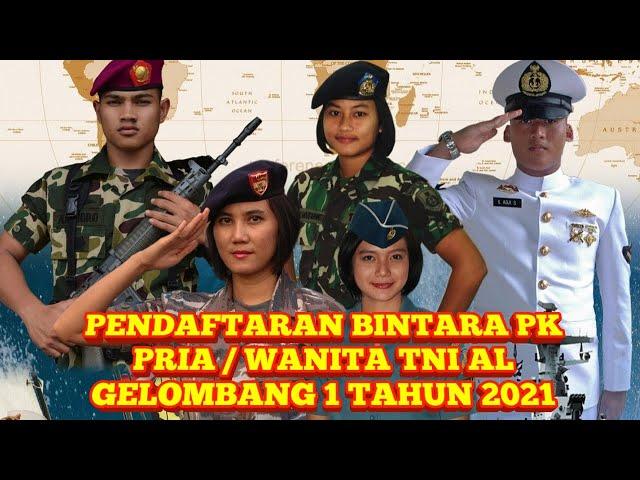 PENDAFTARAN BINTARA PK PRIA/WANITA TNI AL GEL 1 TAHUN 2021