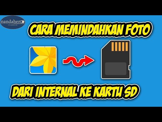 Cara Memindahkan Foto ke Kartu SD