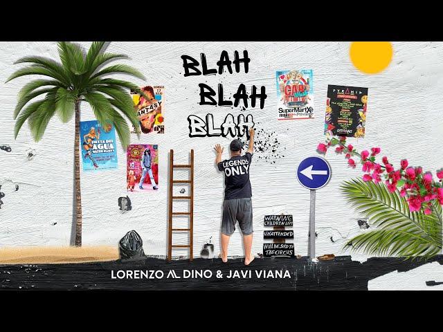 Lorenzo al Dino & Javi Viana - Blah Blah Blah