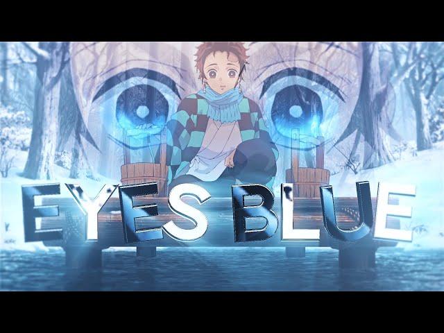 Eyes Blue  - Demon Slayer Edit