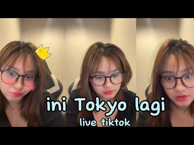 initokyolagi. tokyo lagi live tiktok uwoow banget cuy.....