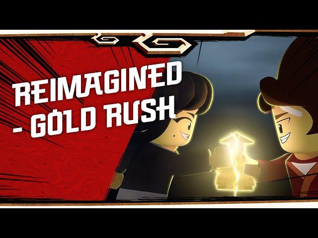 NINJAGO LEGACY shorts - Reimagined - Gold Rush