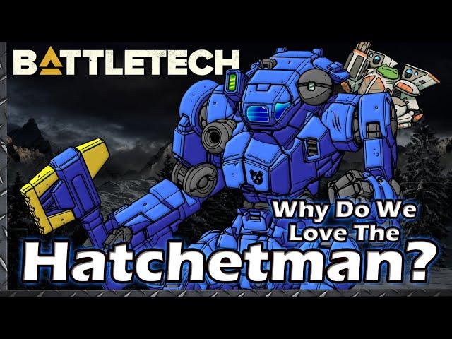 Why do we Love the Hatchetman?  #BattleTech Lore & History