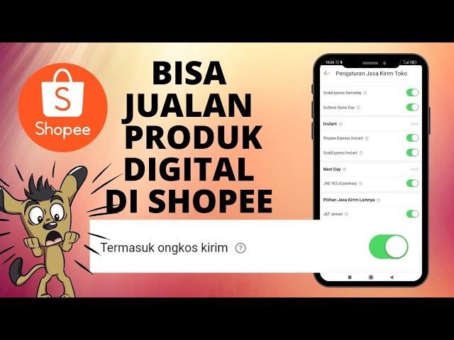 Cara Jualan Produk Non Fisik / Produk Digital di Shopee - Tutorial Shopee