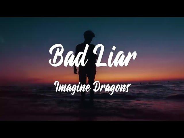 Imagine Dragons - Bad Liar (Lyrics)