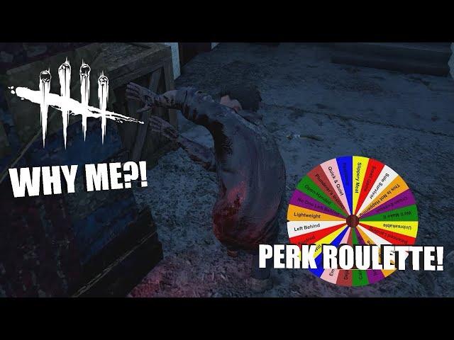 WHY ME?! | Dead By Daylight Survivor | PERK ROULETTE PT. 23