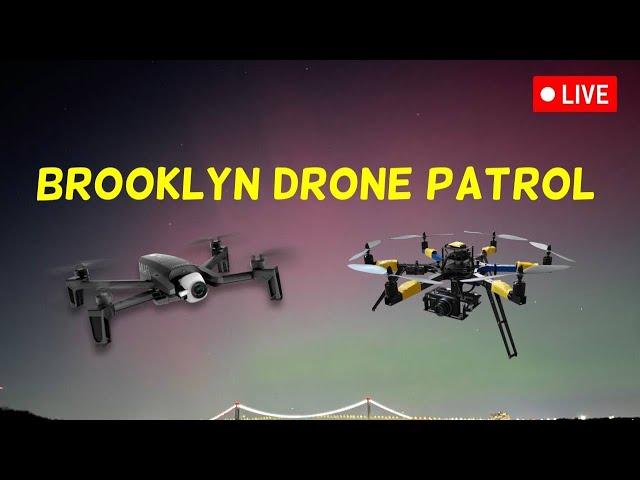  NYC Live: Brooklyn Drone Patrol - 12/25/24