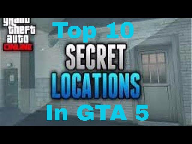 Top 10 Secret Locations In GTA 5