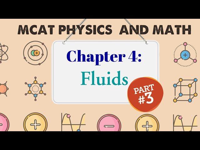 MCAT Physics and Math: Chapter 4 - Fluids (3/3)