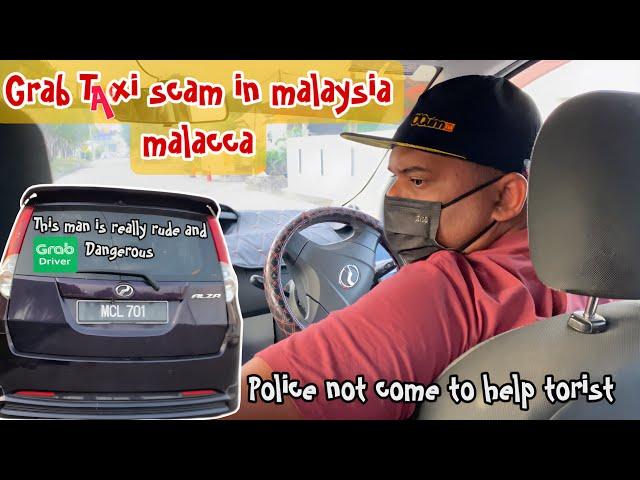 Grab taxi driver try to Scam and attack me in Malaysia malacca city | My first impression in Malacca