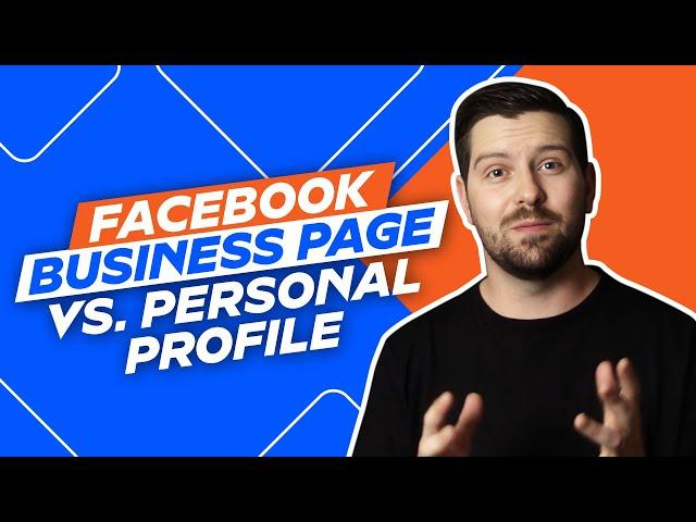 Facebook Business Page Vs  Personal Profile