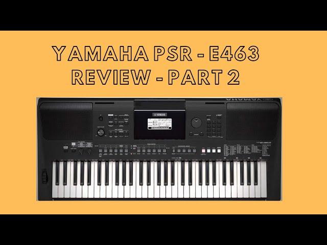 Yamaha PSR - E463 review | Part 3 - The essential features and functions you need to know