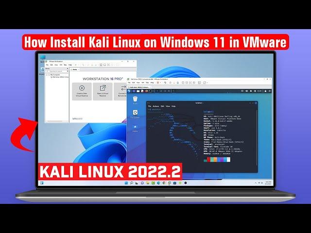 How to Install Kali Linux on Windows 11 in VMware [Kali Linux 2022.2]