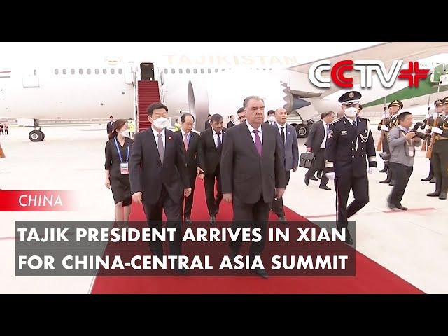 Tajik President Arrives in Xian for China-Central Asia Summit