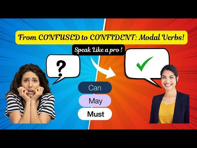 Speak English Fluently: Modal Verbs Explained (CAN, MAY, MUST)