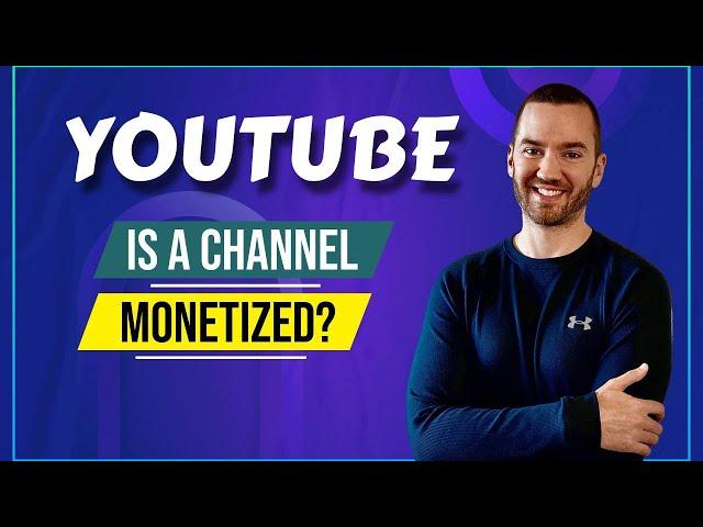 How To Check If YouTube Channel Is Monetized Or Not (Is A YouTube Channel Monetized?)